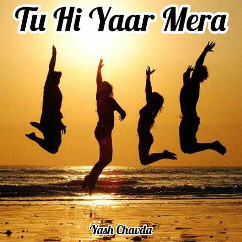 Tu Hi Yaar Mera