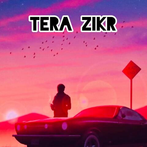 Tera Zikr
