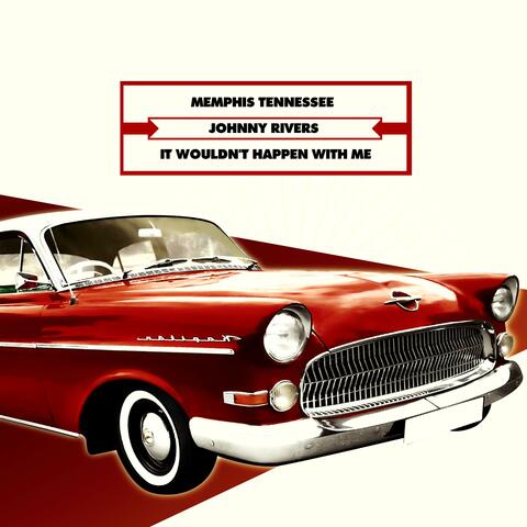 Memphis Tennessee - It Wouldn't Happen With Me