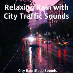 Relaxing Rain with City Traffic Sounds - Part 31