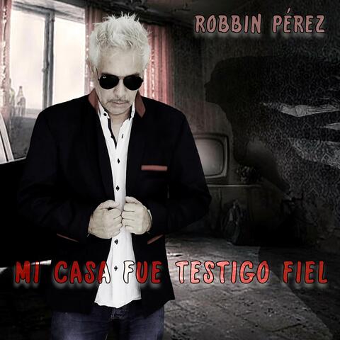 Mi Casa Fue Testigo Fiel