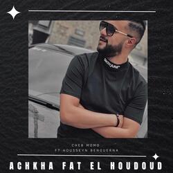 Achkha Fat El Houdoud