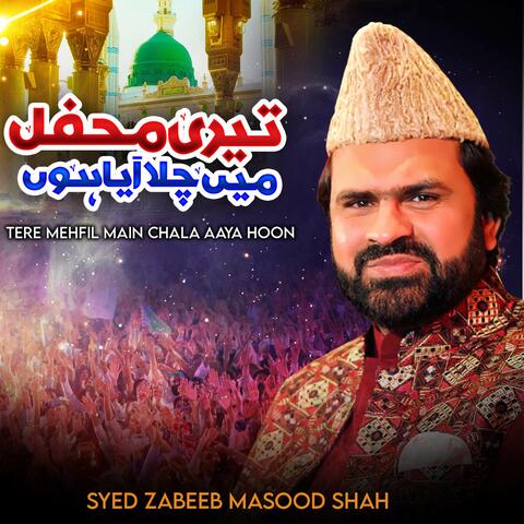 Teri Mehfil Main Chala Aaya Hoon