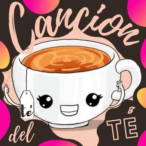 Canción De Tomar El Te