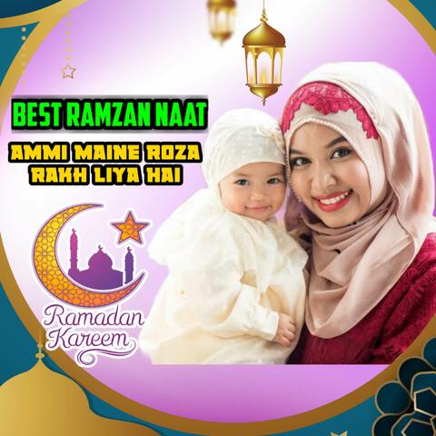 Ramzan Viral Naat - Ammi Maine Roza Rakh Liya Hain ft Muntaheen