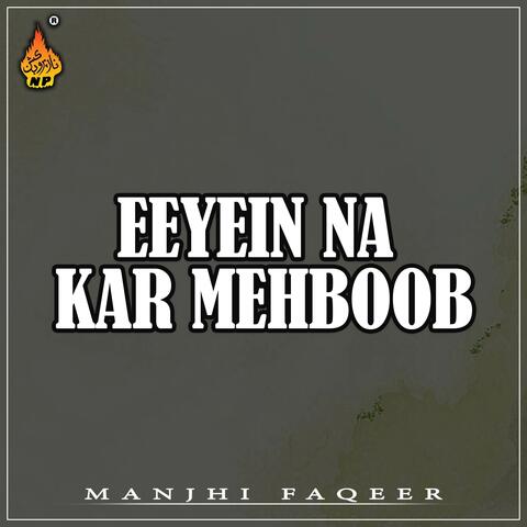 Eeyein Na Kar Mehboob