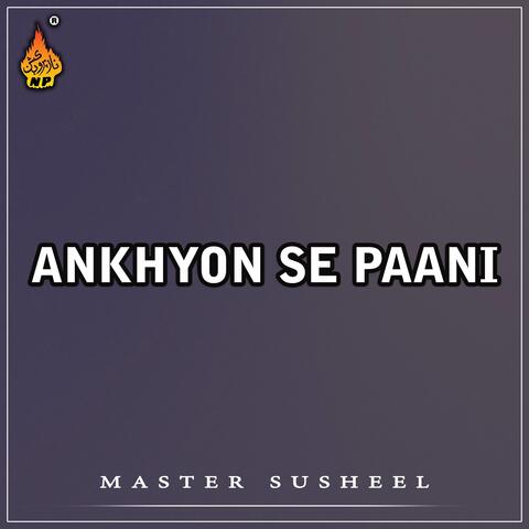 Ankhyon Se Paani