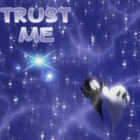 Trust Me