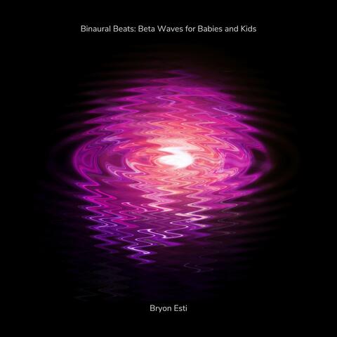 Binaural Beats: Beta Waves for Babies and Kids