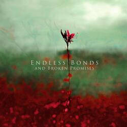 Endless Bonds and Broken Promises