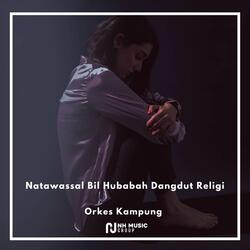 Natawassal Bil Hubabah Dangdut Religi