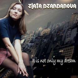 It Is not Only My Dream