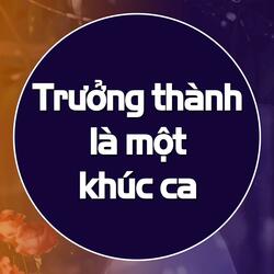 Trưởng thành là một khúc ca