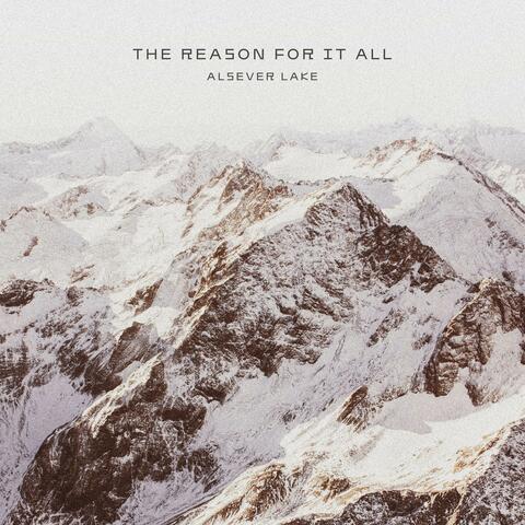 The Reason For It All