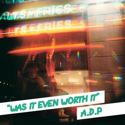 Was It Even Worth It