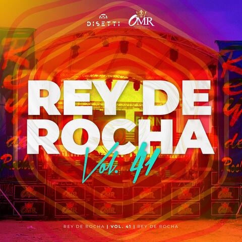 Rey De Rocha Vol. 41