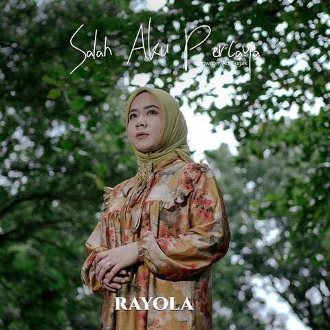 Salah Aku Percaya