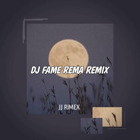 DJ FAME REMA REMIX