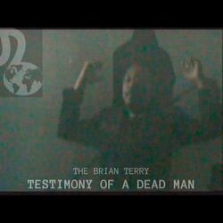 Testimony of a Deadman