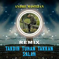 DJ TAKDIR TUHAN TAKKAN SALAH