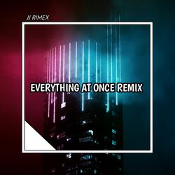 DJ EVERYTHING AT ONCE REMIX
