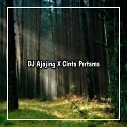 DJ Ajojing X Cinta Pertama Slowed Reverd