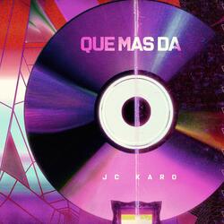 Que Más Da