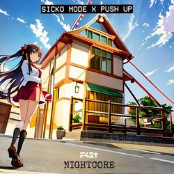 Sicko Mode X Push Up - Nightcore