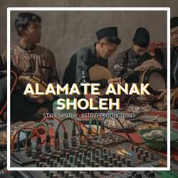 DJ ALAMAT E ANAK SHOLEH • STYLE SANTUY
