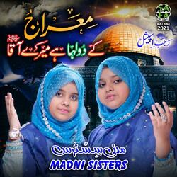 Meraj Ke Dulha Hain Mere Aaqa