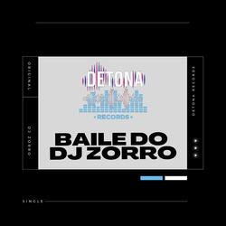 BAILE DO DJ ZORRO ( DJ JUNINHO MPC )