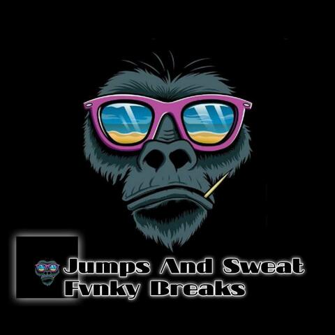 DJ JUMP AND SWEAT BREAKS FVNKY