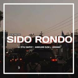 DJ SIDO RONDO • STYLE SANTUY • JARANAN