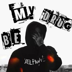Be My Drug