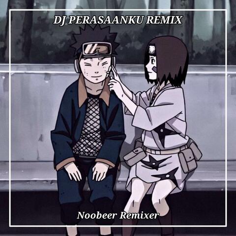 DJ PERASAANKU REMIX