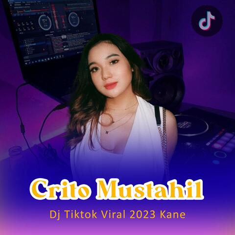 Crito Mustahil Mung Jj Remix Mengkane