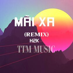XA MÃI - DUCK REMIX x DEEP x TTM MUSIC
