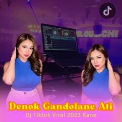 Duh Denok Gandolane Ati Jj Remix Mengkane