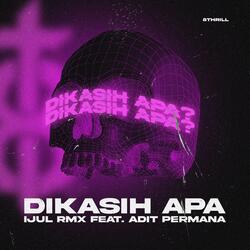 DIKASIH APA (feat. Adit Permana)