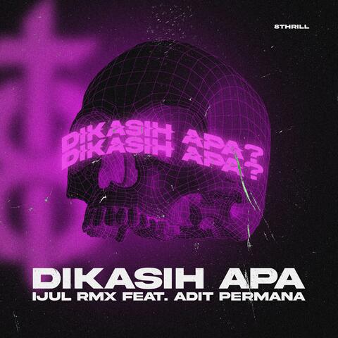 DIKASIH APA (feat. Adit Permana)