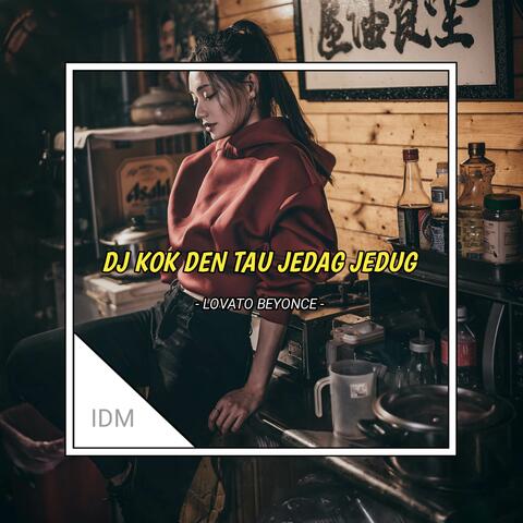 DJ KOK DEN TAU JEDAG JEDUG ( BREAKBEAT )