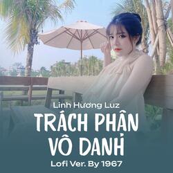 Trách Phận Vô Danh (Kprox Lofi)