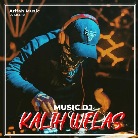 DJ Kalih Welas - Music Dugem Slow Bass Yang Bikin Tergila Gila