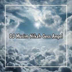 DJ Musim Musim Apa Yang Susah Di Ikutin Musim Nikah Gess Angel