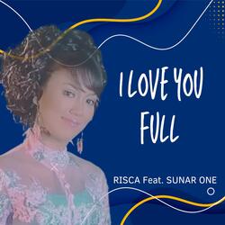 I Love You Full