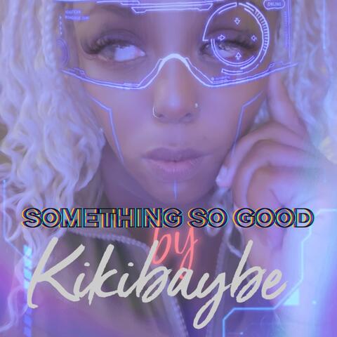 Something So Good