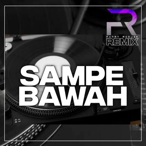 SAMPE BAWAH