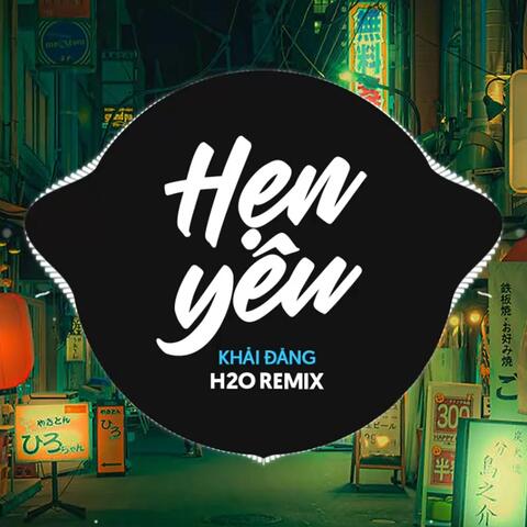 Hẹn Yêu Remix (Vinahouse)