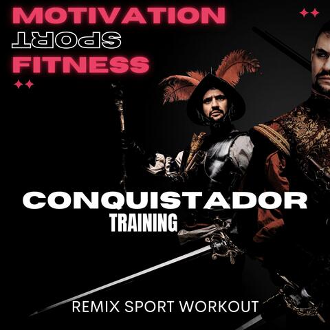 Conquistador Training