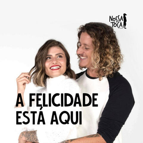 A Felicidade Está Aqui